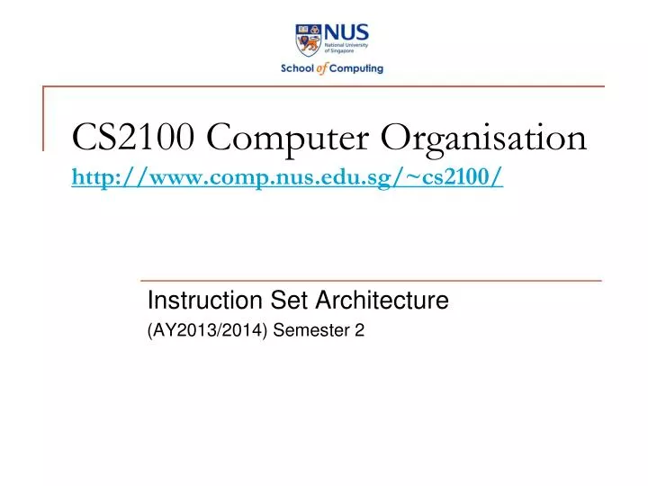 cs2100 computer organisation http www comp nus edu sg cs2100