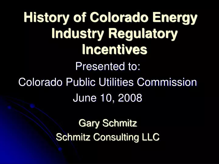 history of colorado energy industry regulatory incentives