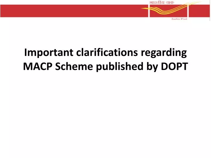 important clarifications regarding macp scheme published by dopt