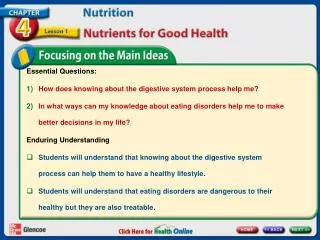 Essential Questions: How does knowing about the digestive system process help me?