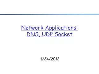 Network Applications: DNS, UDP Socket