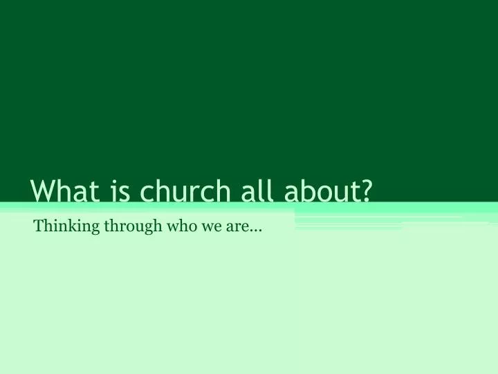what is church all about