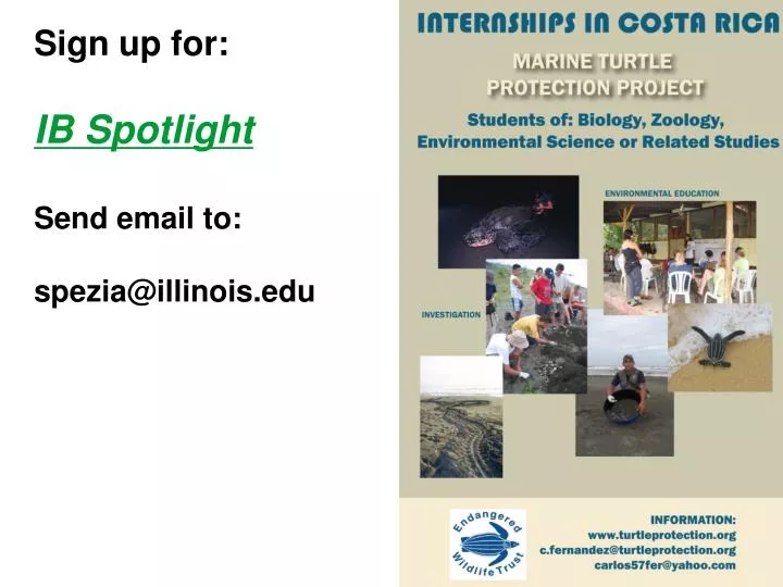sign up for ib spotlight send email to spezia@illinois edu