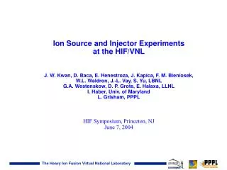 Ion Source and Injector Experiments at the HIF/VNL