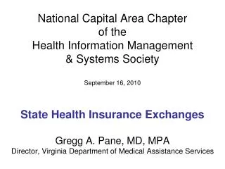State Health Insurance Exchanges Gregg A. Pane, MD, MPA