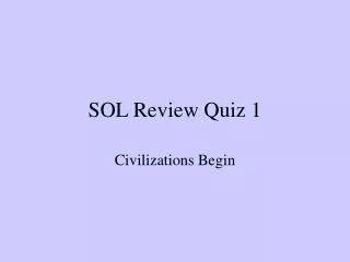 SOL Review Quiz 1
