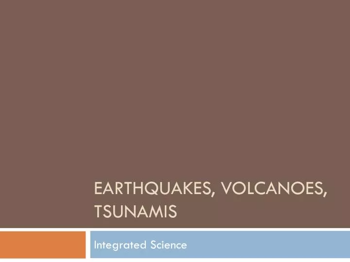 earthquakes volcanoes tsunamis