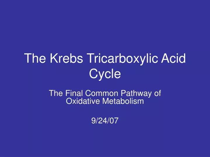 the krebs tricarboxylic acid cycle