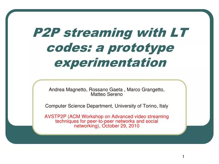 p2p streaming with lt codes a prototype experimentation