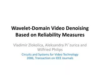 Wavelet-Domain Video Denoising Based on Reliability Measures
