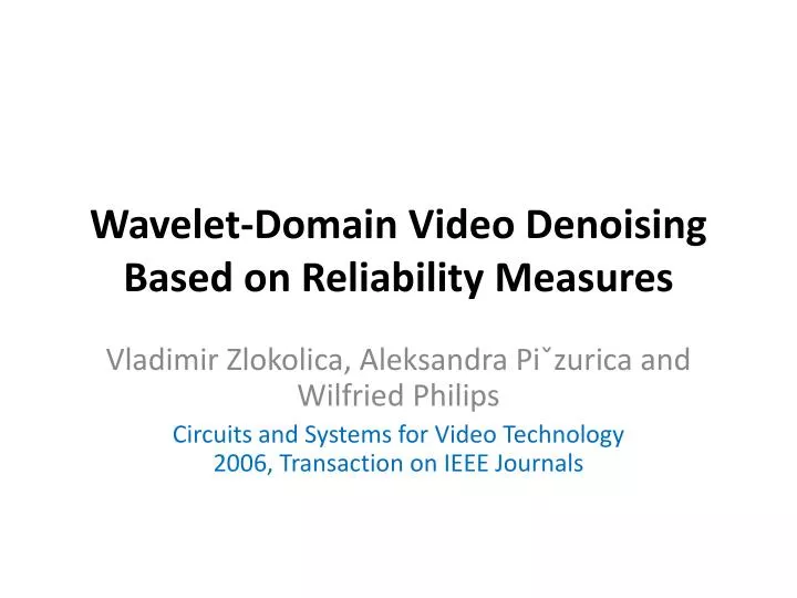 wavelet domain video denoising based on reliability measures