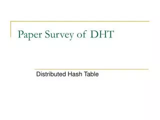 Paper Survey of DHT