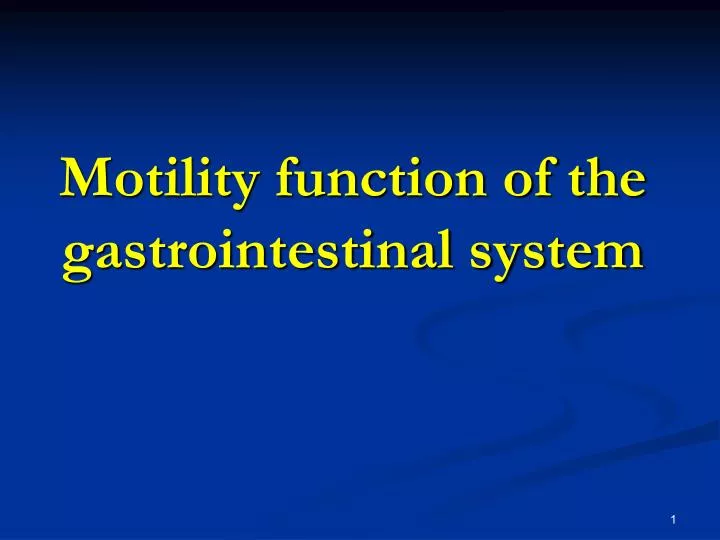 motility function of the gastrointestinal system