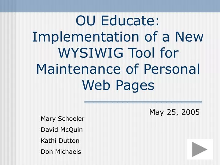 ou educate implementation of a new wysiwig tool for maintenance of personal web pages