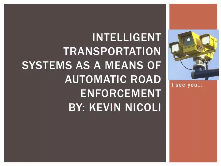 intelligent transportation systems as a means of automatic road enforcement by kevin nicoli