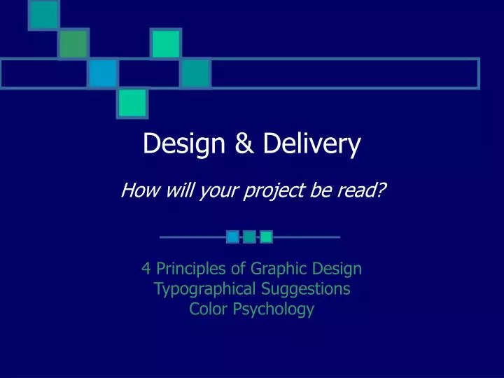 design delivery how will your project be read