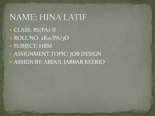 NAME: HINA LATIF