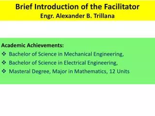 Academic Achievements: Bachelor of Science in Mechanical Engineering,