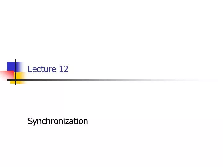 lecture 12 synchronization