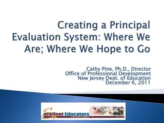 Creating a Principal Evaluation System: Where We Are; Where We Hope to Go