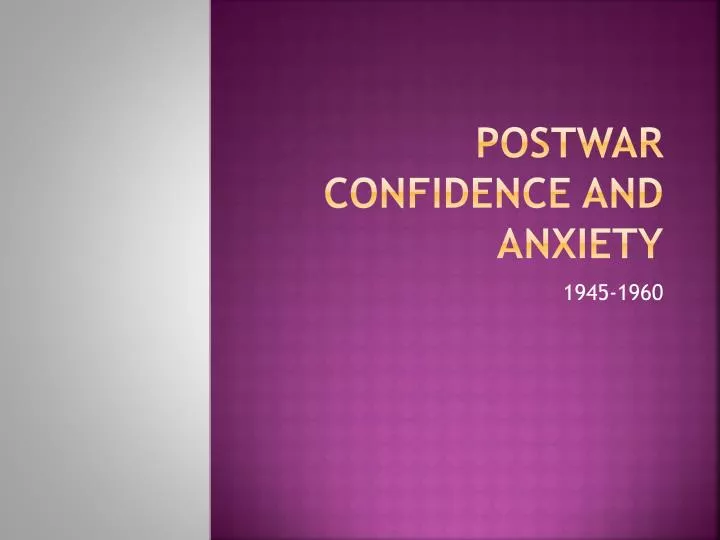 postwar confidence and anxiety