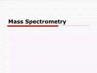 Mass Spectrometry