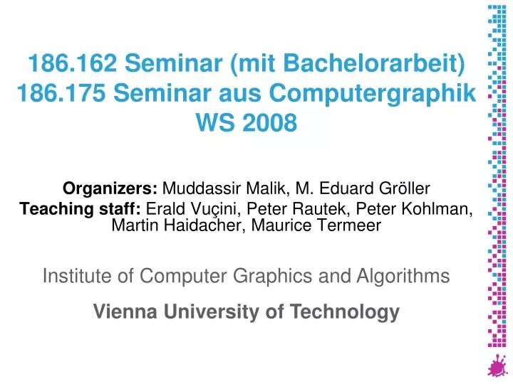 186 162 seminar mit bachelorarbeit 186 175 seminar aus computergraphik ws 2008