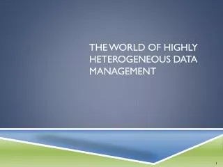 The world of highly heterogeneous data management