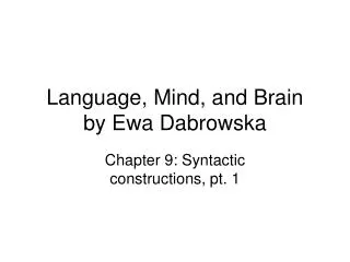 Language, Mind, and Brain by Ewa Dabrowska