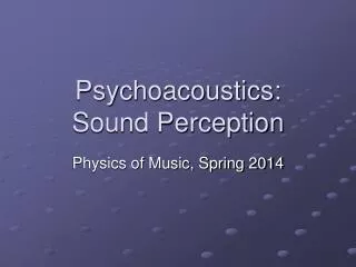 Psychoacoustics: Sound Perception