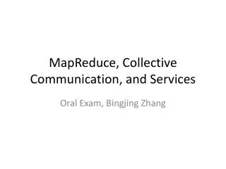 MapReduce , Collective Communication, and Services