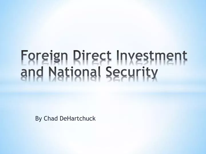 foreign direct investment and national security