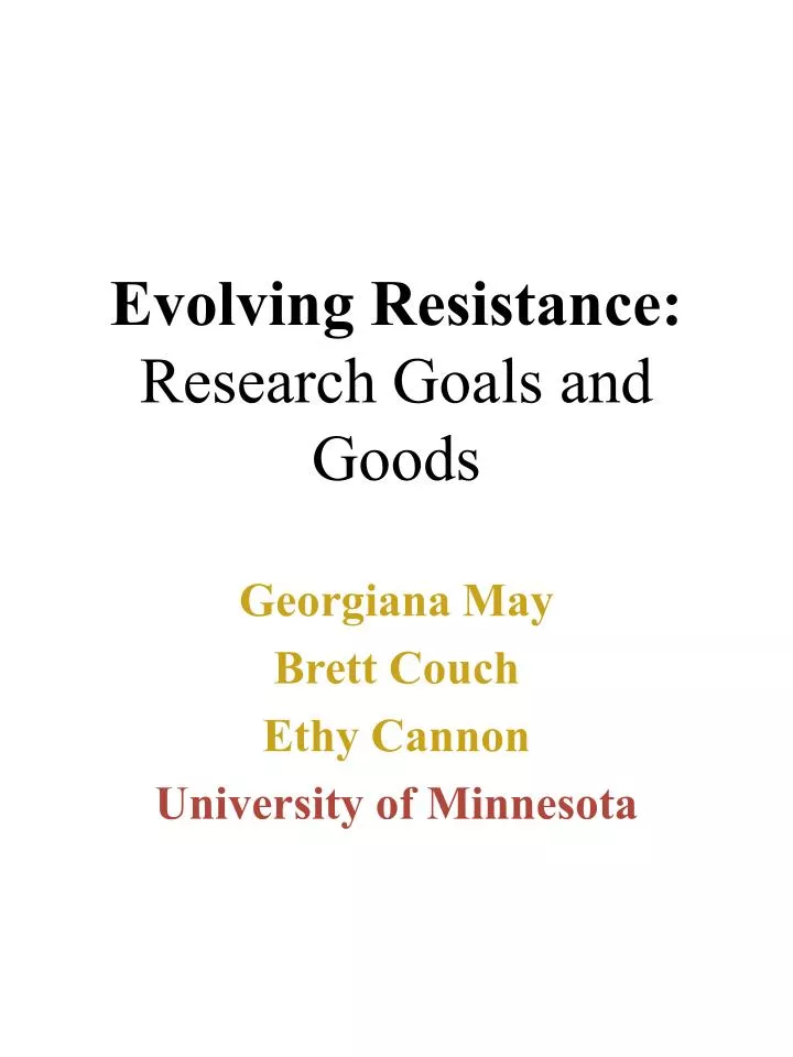 evolving resistance research goals and goods