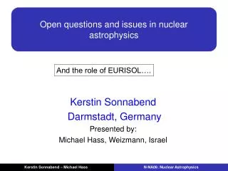 Open questions and issues in nuclear astrophysics