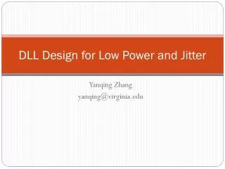 DLL Design for Low Power and Jitter
