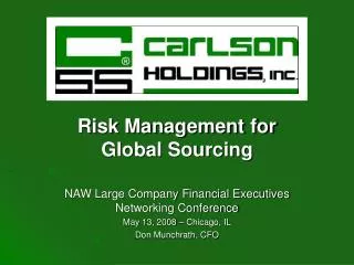 Risk Management for Global Sourcing NAW Large Company Financial Executives Networking Conference