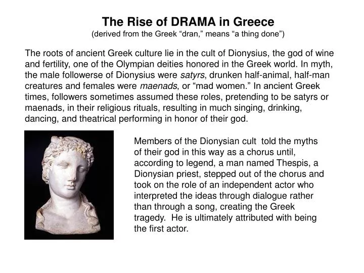 the rise of drama in greece derived from the greek dran means a thing done