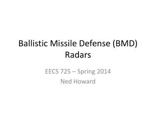 Ballistic Missile Defense (BMD) Radars