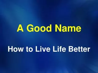 a good name