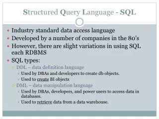 S tructured Q uery L anguage - SQL