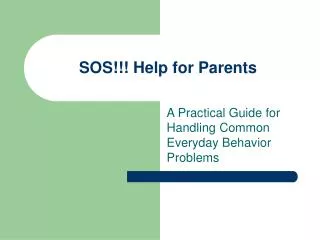 SOS!!! Help for Parents