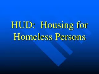 HUD: Housing for Homeless Persons