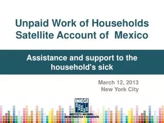 Unpaid Work of Households Satellite Account of Mexico