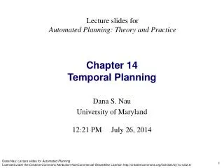 Dana S. Nau University of Maryland 12:21 PM July 26, 2014