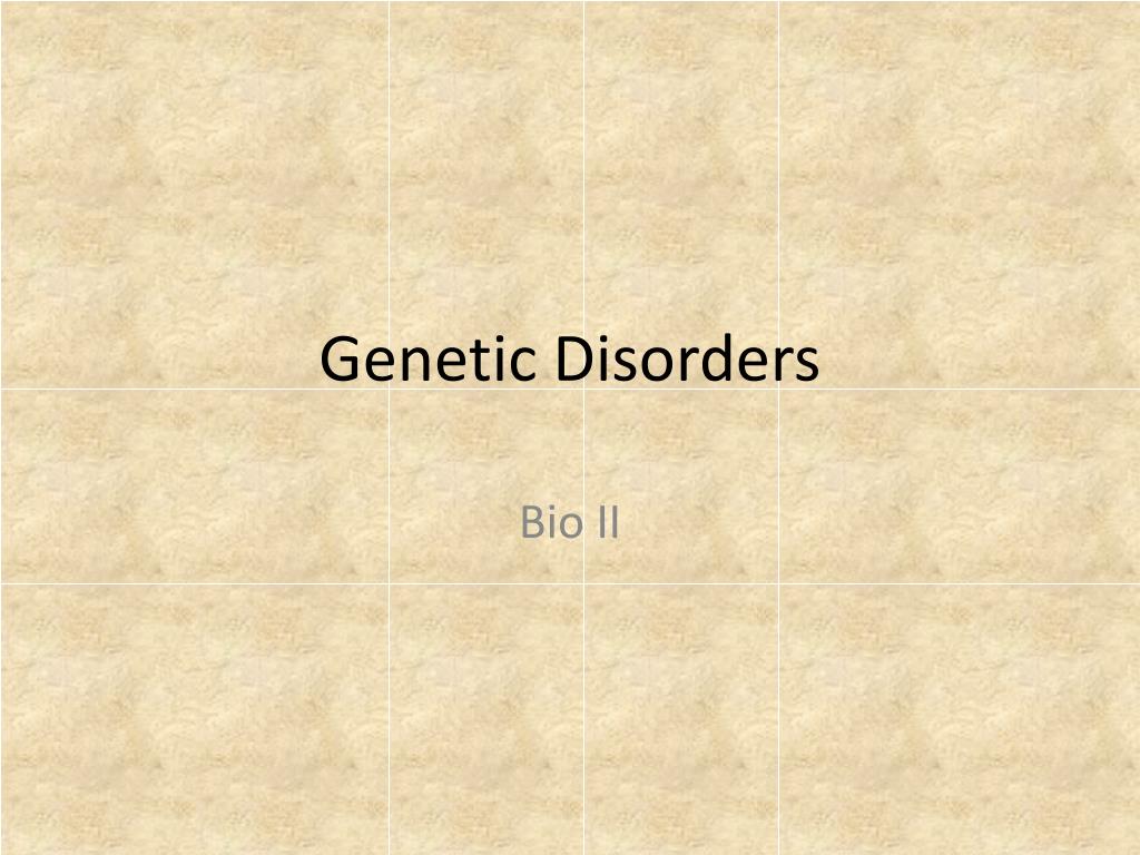 PPT - Genetic Disorders PowerPoint Presentation, free download - ID:2408913