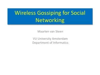 Wireless Gossiping for Social Networking