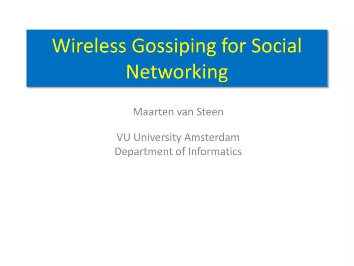 wireless gossiping for social networking