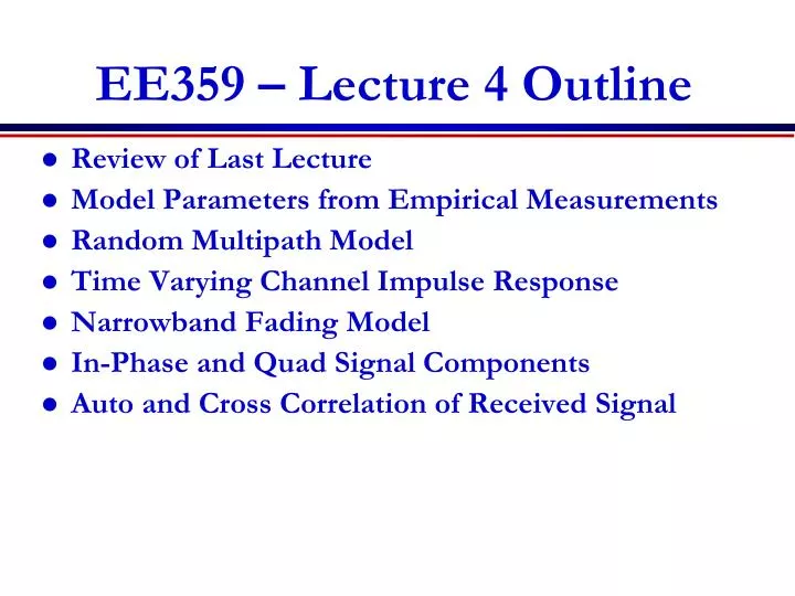 ee359 lecture 4 outline