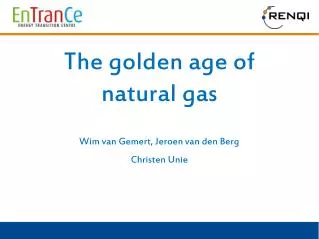 The golden age of natural gas