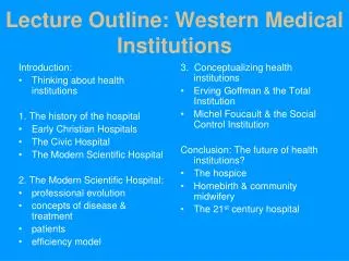 Lecture Outline: Western Medical Institutions